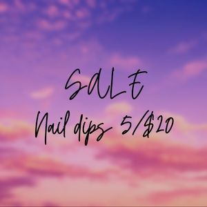 All nail dips 5/$20